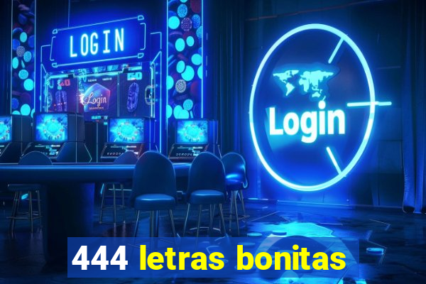 444 letras bonitas